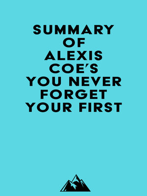 cover image of Summary of Alexis Coe's You Never Forget Your First